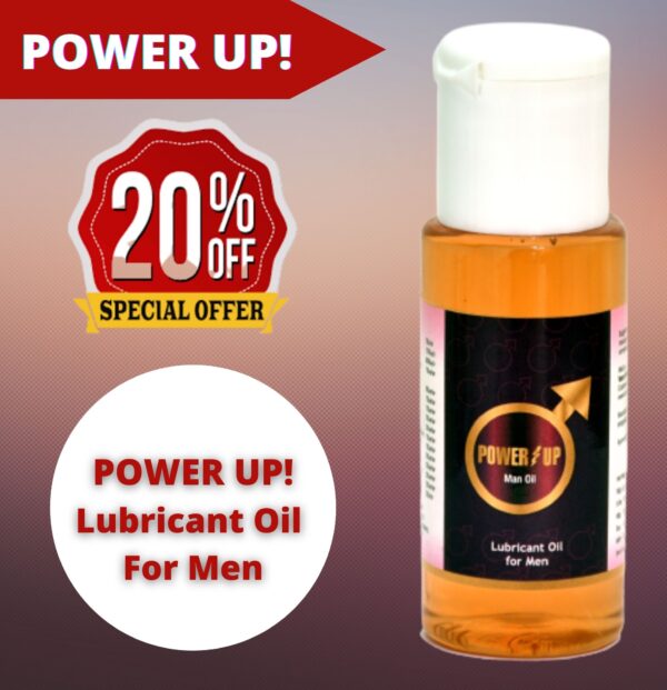 Power Up- Man Oil, Lubricant Oil for Men