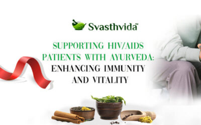 Supporting HIV/AIDS Patients with Ayurveda: Enhancing Immunity and Vitality