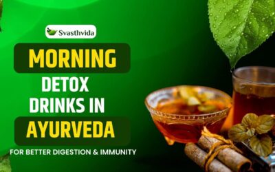 Morning Detox Drinks in Ayurveda for Better Digestion & Immunity