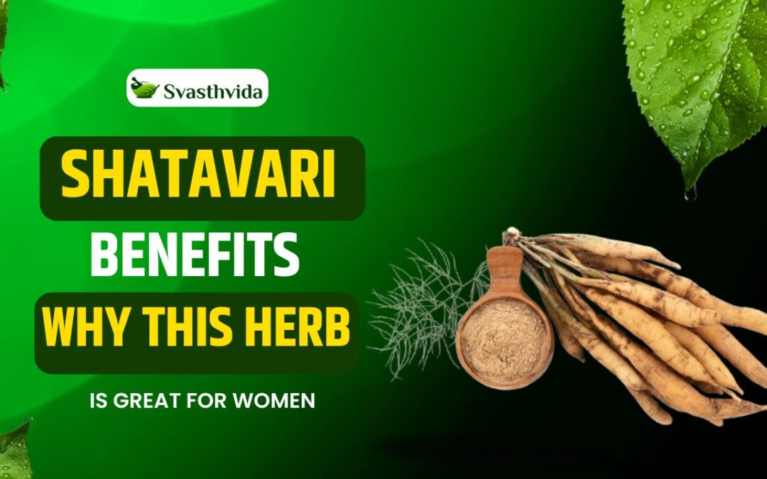 Shatavari Benefits: Why This Herb Is Great for Women