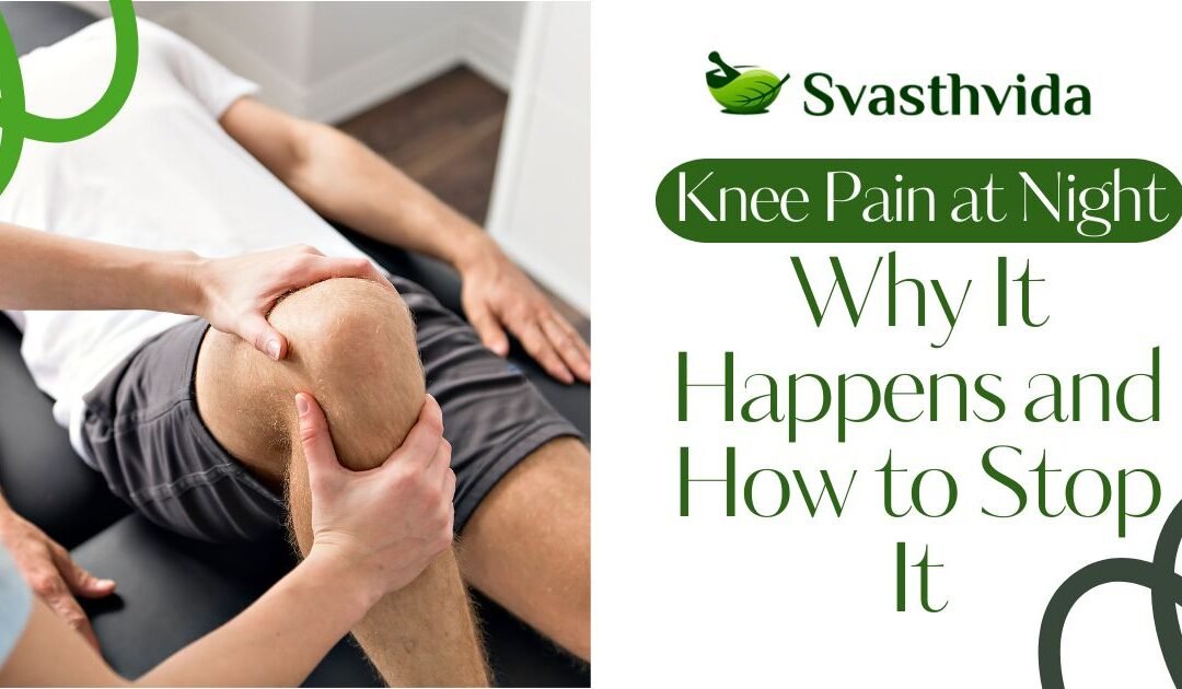 Knee Pain at Night: Why It Happens and How to Stop It